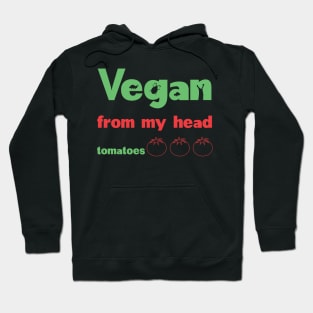 Vegan from my head to my toes Hoodie